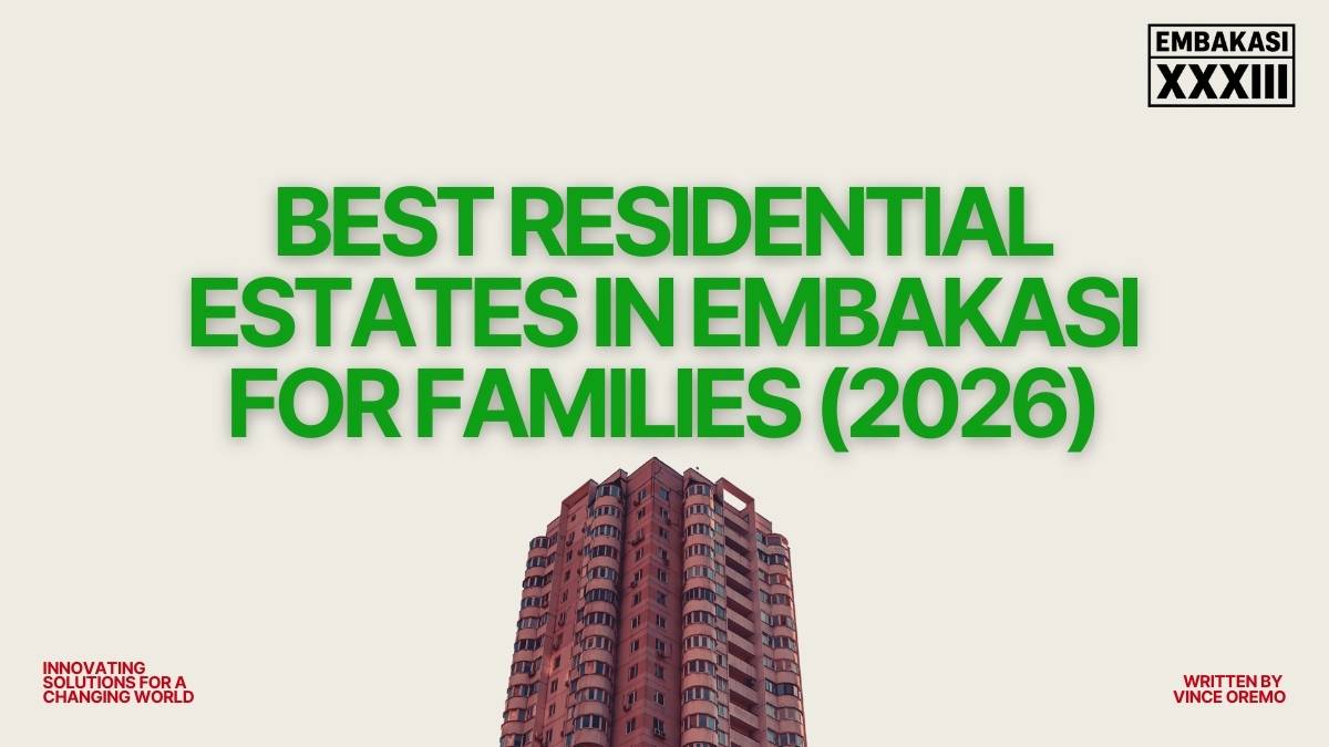Best Residential Estates in Embakasi for Families (2026)